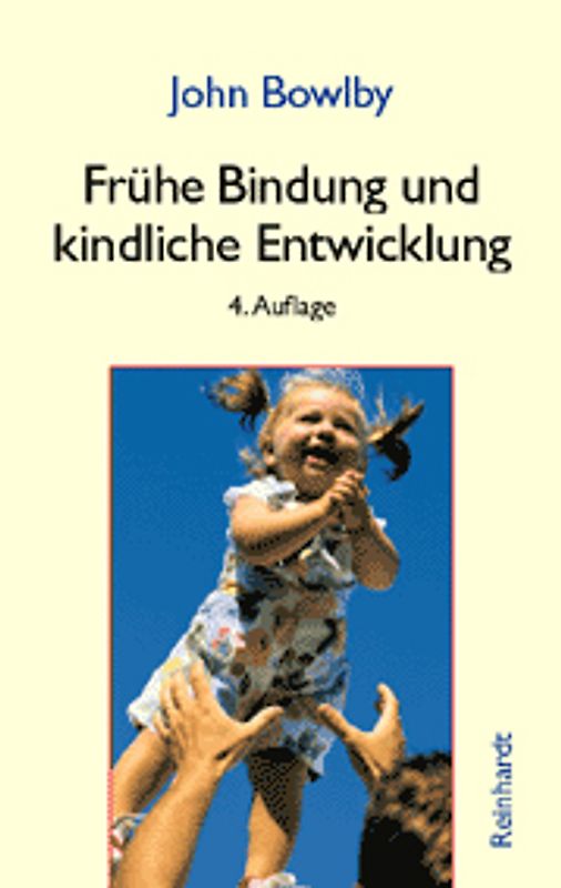 Frühe Bindung und kindliche Entwicklung