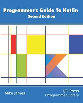 Programmer’s Guide To Kotlin, Second Edition