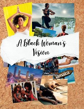 A Black Woman's Vision: Vision Board Book