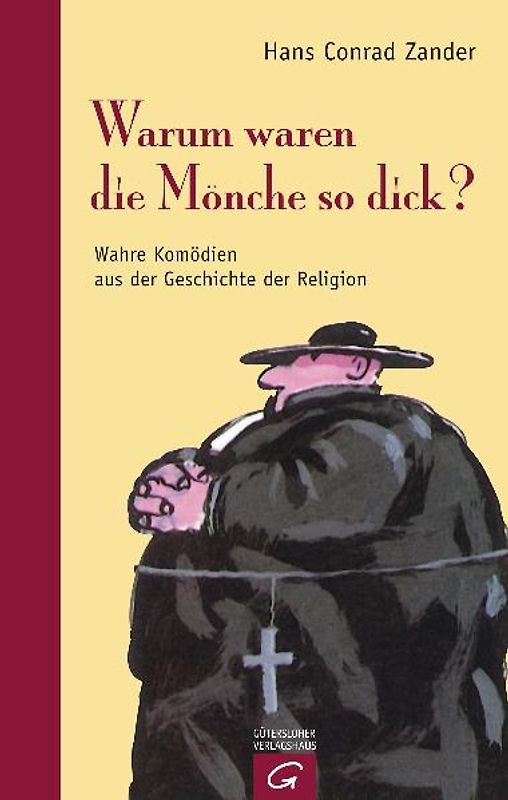 Warum waren die Mönche so dick?
