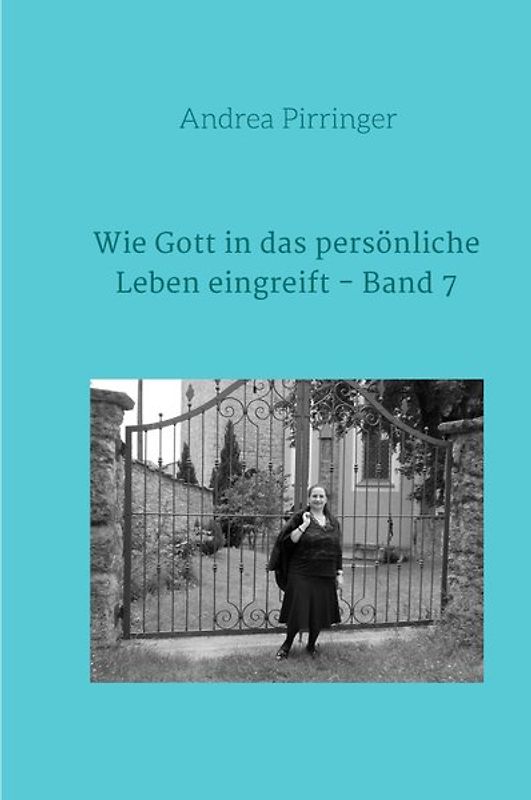Wie Gott in das persönliche Leben eingreift / Wie Gott in das persönliche Leben eingreift - Band 7