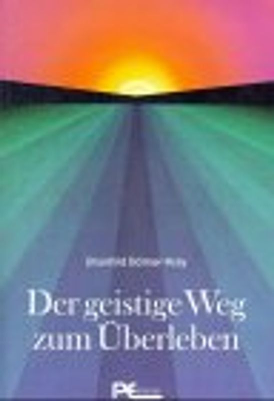 Der geistige Weg zum überleben