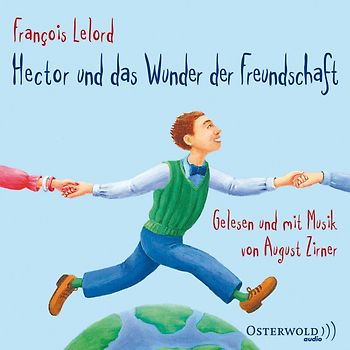 Hector und das Wunder der Freundschaft (Hectors Abenteuer 5)