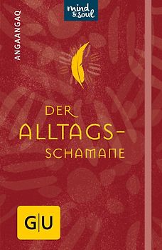 Der Alltagsschamane (GU Mind & Soul Handtaschenbuch)