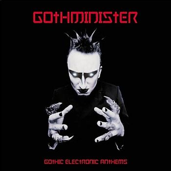 Gothminister - Gothic Electronic Anthems (Re-Release)