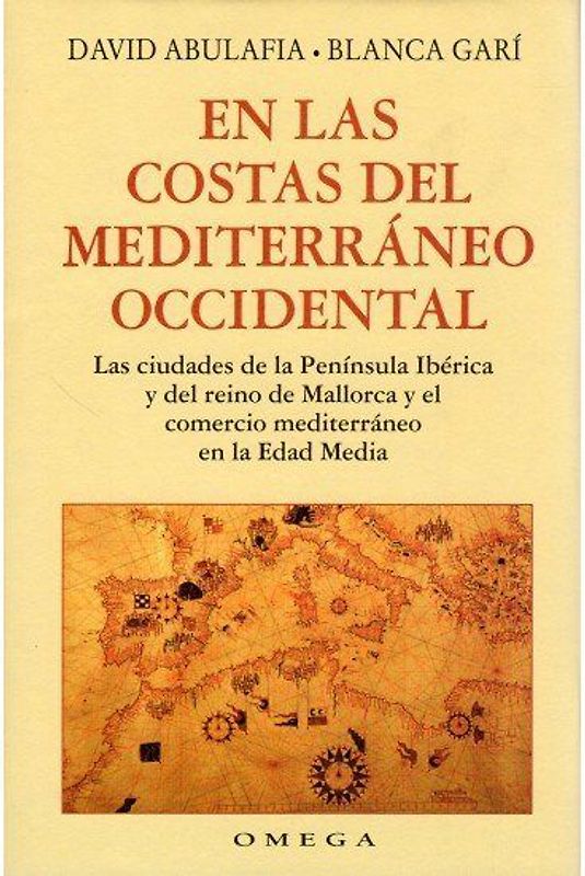 En las costas del Mediterráneo occidental : las ciudades de la Península Ibérica y del reino de Mallorca y el comercio mediterráneo en la edad media