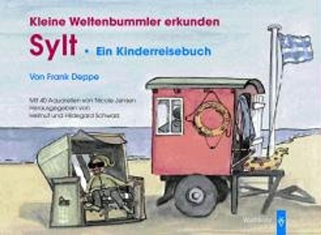 Kleine Weltenbummler erkunden Sylt - Ein Kinderreisebuch