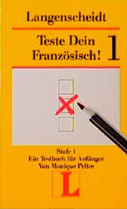 Langenscheidts Testbücher / Teste Dein Französisch! 1. Testbuch für Anfänger