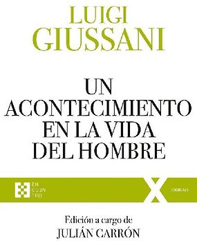 Un acontecimiento en la vida del hombre : ejercicios espirituales de comunión y liberación, 1991-1993