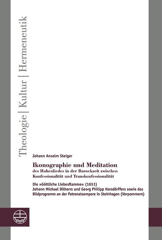 Ikonographie und Meditation des Hohenliedes in der Barockzeit zwischen Konfessionalität und Transkonfessionalität