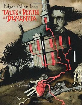 Edgar Allan Poe's Tales of Death and Dementia - Poe, Edgar Allan