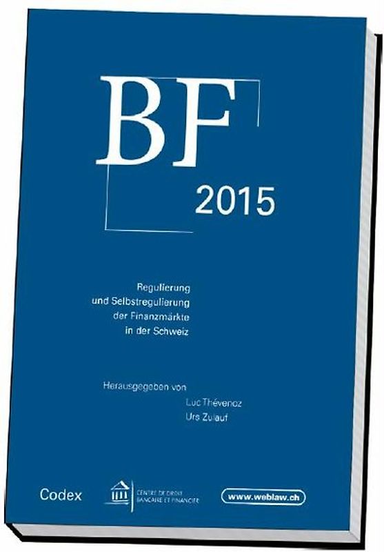 BF 2015, Regulierung und Selbstregulierung der Finanzmärkte in der Schweiz