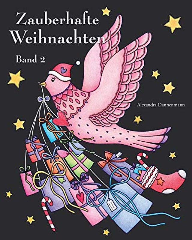 Zauberhafte Weihnachten - Band 2: ein Weihnachtsmalbuch mit schwarzem Hintergrund für herrlich leuchtende Farben (Zauberhafte Weihnachten (schwarzer Hintergrund), Band 2)