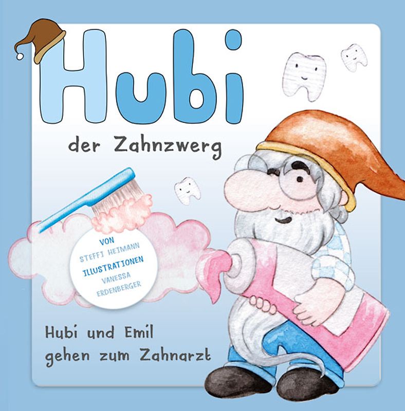 Hubi der Zahnzwerg
