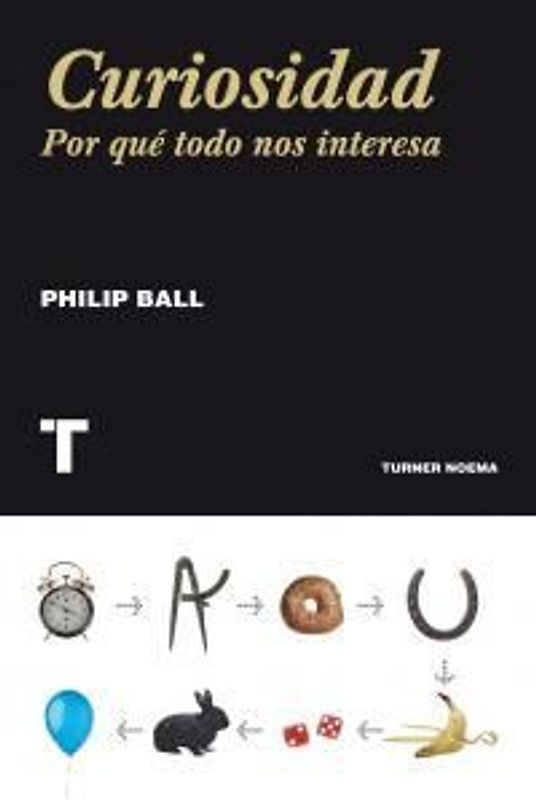 Curiosidad : por qué todo nos interesa