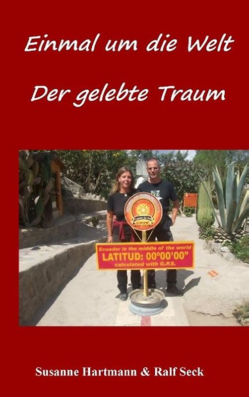 Einmal um die Welt - Der gelebte Traum