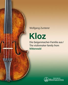 Kloz - Die Geigenmacher-Familie aus Mittenwald