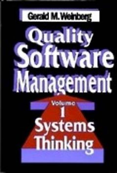 Quality Software Management, Volume 1: Systems Thinking