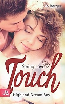 Spring Love Touch: Highland Dream Boy (Highland Gentlemen, Band 2)
