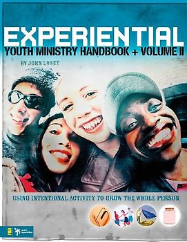 Experiential Youth Ministry Handbook, Volume 2