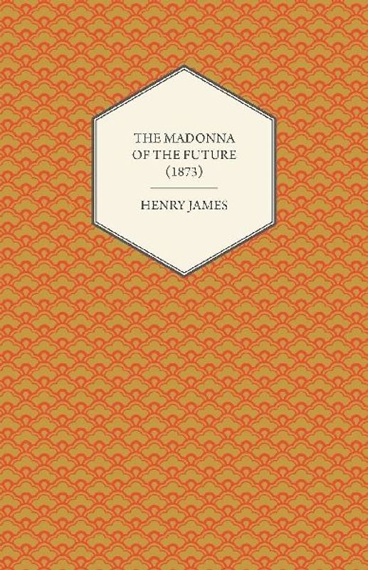 The Madonna of the Future (1873)