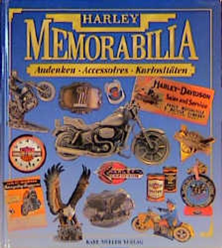 Harley Memorabilia. Andenken - Accessoires - Kuriositäten