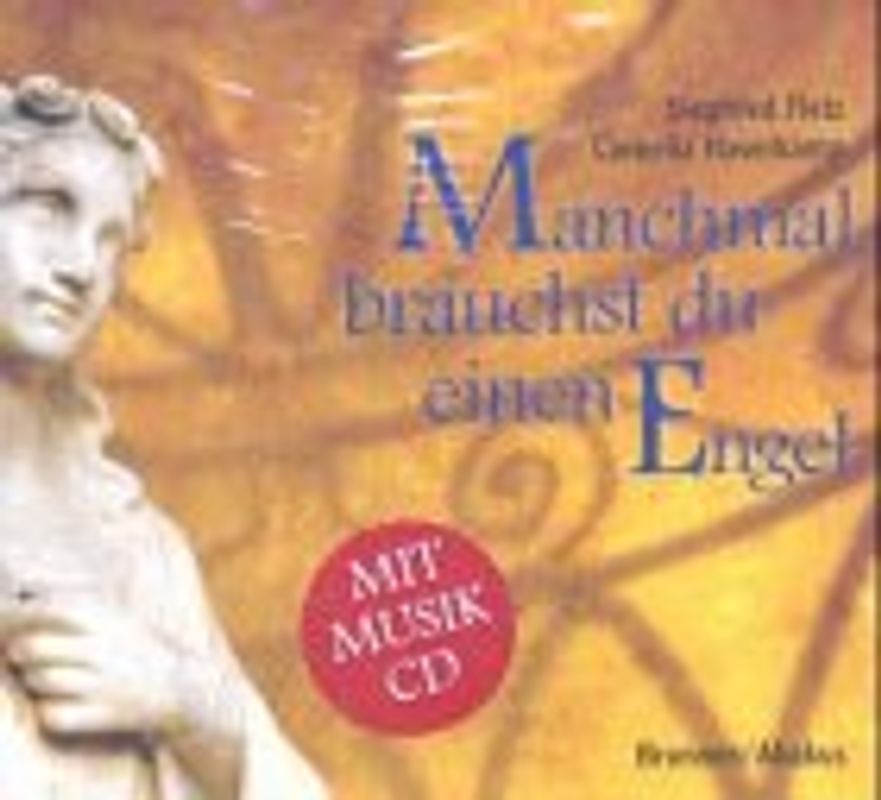 Manchmal brauchst du einen Engel. Bildband mit Musik-CD