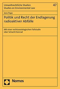 Politik und Recht der Endlagerung radioaktiver Abfälle