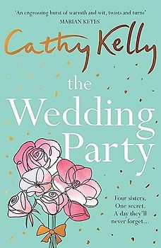The Wedding Party: The unmissable summer read from The Number One Irish Bestseller!