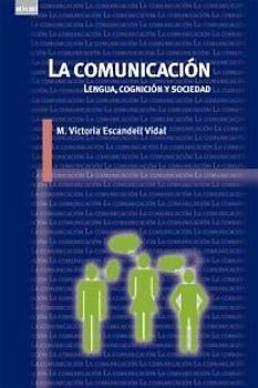 La comunicación : lengua, cognición y sociedad