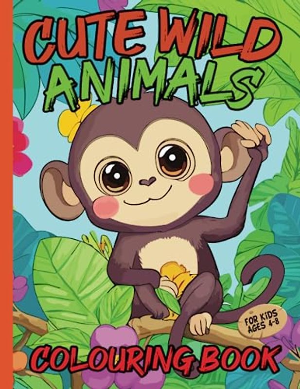 Cute Wild Animals Colouring Book for Kids ages 4-8: Wild and simple animals in large format for colouring for kids ages 4-8 | Animals like Monkey, Tiger, Koala, T-Rex, Cat, Rabbit and more