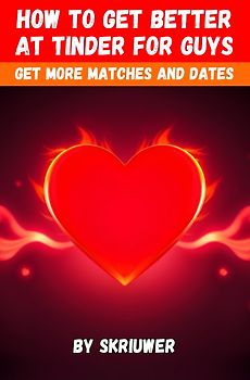 How to Get Better at Tinder for Guys