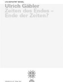 Zeiten des Endes - Ende der Zeiten?