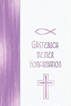 Gästebuch meiner Konfirmation: Vintage Flieder für Mädchen mit Fisch und Kreuz I Geschenkidee und Dekoration zur Konfirmation I Sprüche, Wünsche, Geschenkeliste, Danksagung, Konfirmationsspruch