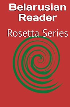 Belarusian Reader: Rosetta Series