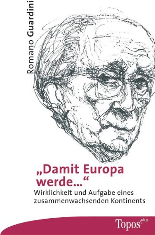 „Damit Europa werde“
