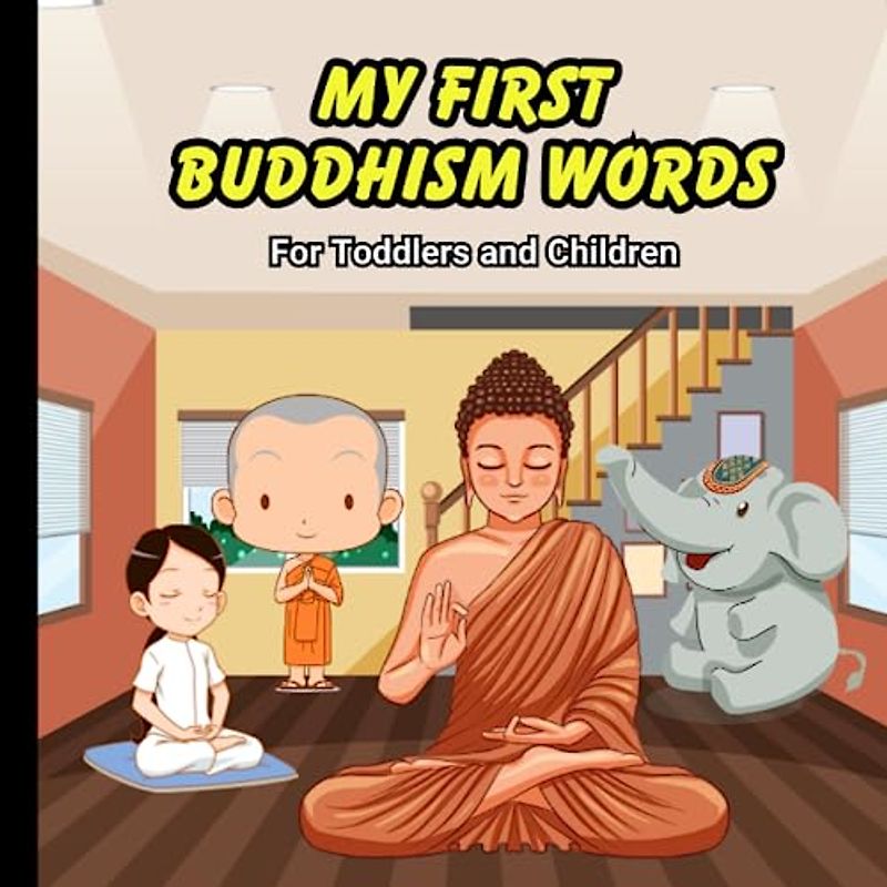 My First Buddhism Words: For Toddlers and Children, 25 Pages, 8.5x8.5 in