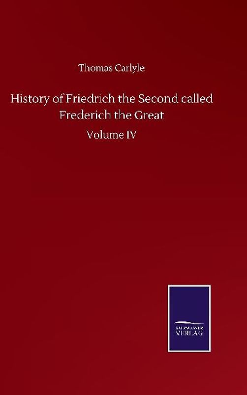 History of Friedrich the Second called Frederich the Great