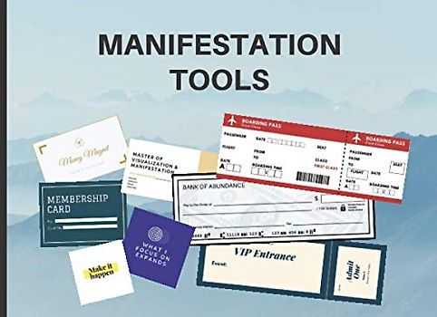 Manifestation Tools: Abundance Checks, Business Cards, Boarding Passes and More to Manifest Your Dreams and Desires | Law Of Attraction Kit