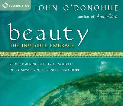 Beauty: The Invisible Embrace