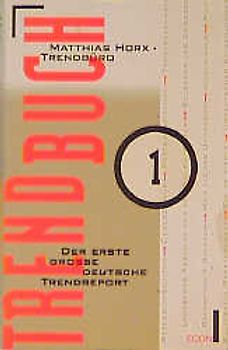 Trendbuch Deutschland. Der erste grosse deutsche Trendreport