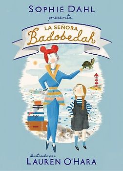 La Señora Badobedah / Madame Badobedah