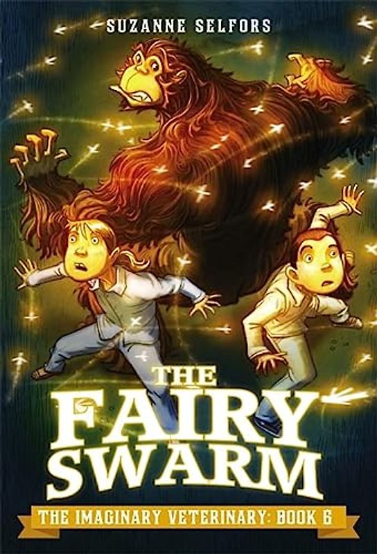The Fairy Swarm (The Imaginary Veterinary, 6, Band 13)