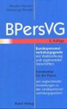 BPersVg Bundespersonalvertretungsgesetz. Mit Wahlordnung und ergänzenden Vorschriften. Kommentar für die Praxis