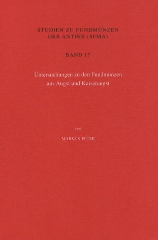 Untersuchungen zu den Fundmünzen aus Augst und Kaiseraugst