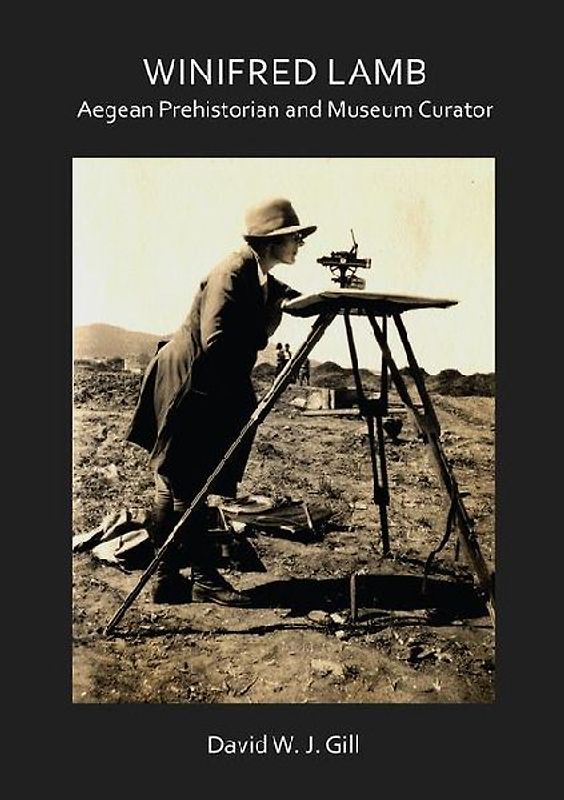 Winifred Lamb: Aegean Prehistorian and Museum Curator