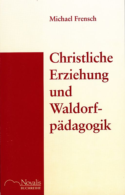 Christliche Erziehung und Waldorfpädagogik