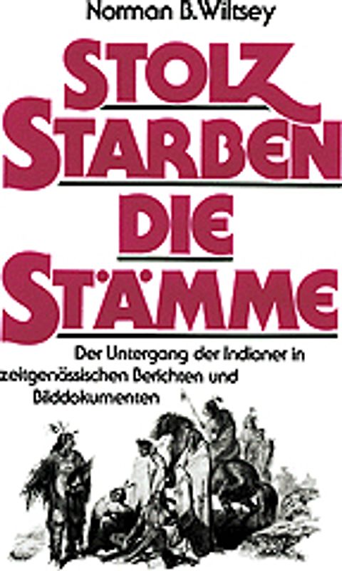 Stolz starben die Stämme