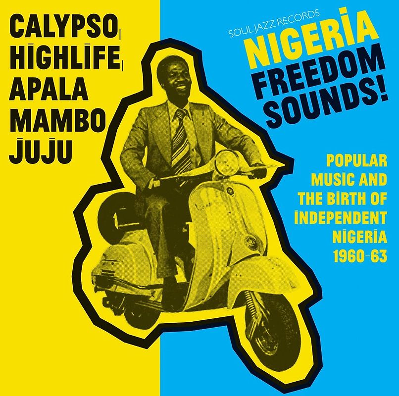 Soul Jazz Records Presents/Various - Nigeria Freedom Sounds! (1960-1963)