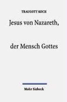 Jesus von Nazareth, der Mensch Gottes